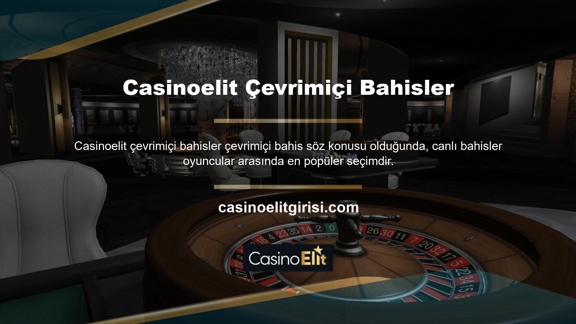 Üyelerin en önemli bölümleri Casinoelit bahis türleridir