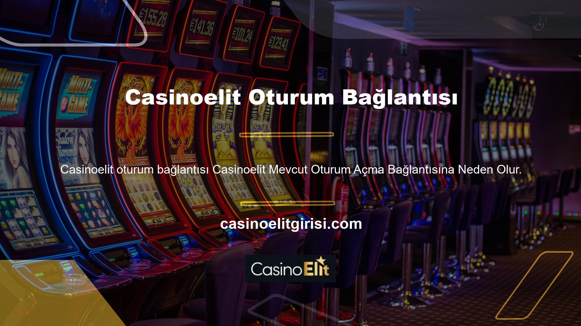 Şu an itibariyle Casinoelit Online Oyunu Casinoelit neden olur
