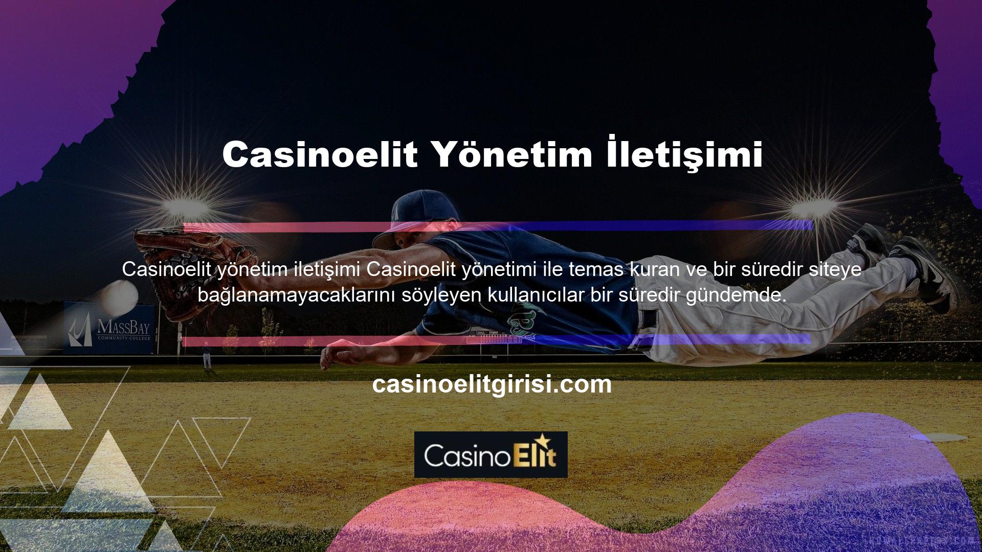 Casinoelit ekibi, kullanıcılara neden giriş yapamadıklarını söyleyerek soruya hızlı bir şekilde cevap verdi